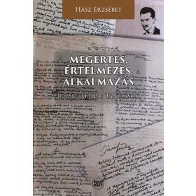   MEGÉRTÉS, ÉRTELMEZÉS, ALKALMAZÁS - JÓZSEF ATTILA: TANÍTÁSOK