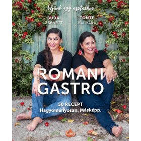 ROMANI GASTRO - 50 RECEPT HAGYOMÁNYOSAN. MÁSKÉPP.