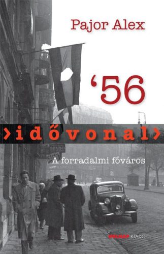 IDŐVONAL 56 - A FORRADALMI FŐVÁROS