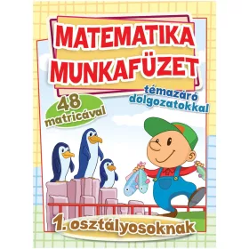 MATEMATIKA MUNKAFÜZET TÉMAZÁRÓ DOLGOZATOKKAL 1. OSZT.