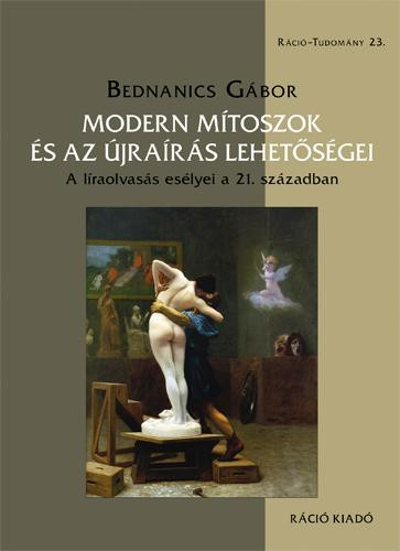 MODERN MÍTOSZOK ÉS AZ ÚJRAÍRÁS LEHETŐSÉGEI