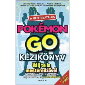 A NEM HIVATALOS POKÉMON GO KÉZIKÖNYV
