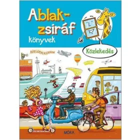 ABLAK-ZSIRÁF KÖNYVEK - KÖZLEKEDÉS