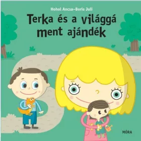 HOHOL ANCSA: TERKA ÉS A VILÁGGÁMENT AJÁNDÉK