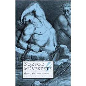 SORSOD MŰVÉSZETE 4. - GÉRECZ ATTILA VERSEI ÉS UTÓÉLETE