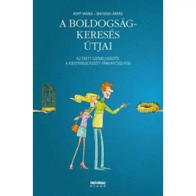 A BOLDOGSÁGKERESÉS ÚTJAI