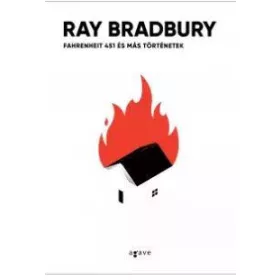FAHRENHEIT 451 ÉS MÁS TÖRTÉNETEK (ÚJ!)
