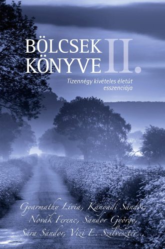BÖLCSEK KÖNYVE II. - TIZENNÉGY KIVÉTELES ÉLETÚT ESSZENCIÁJA