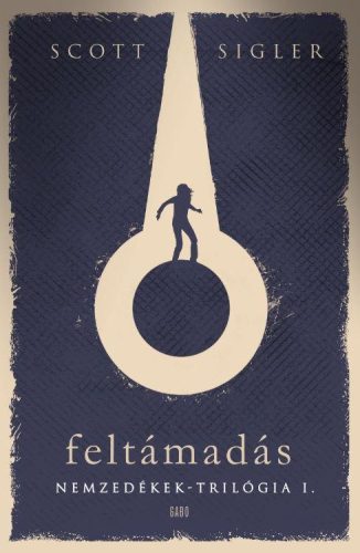 FELTÁMADÁS - NEMZEDÉKEK-TRILÓGIA 1.