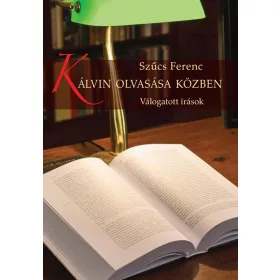 KÁLVIN OLVASÁSA KÖZBEN