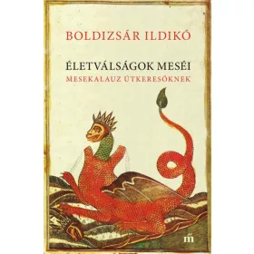 ÉLETVÁLSÁGOK MESÉI - MESEKALAUZ ÚTKERESŐKNEK