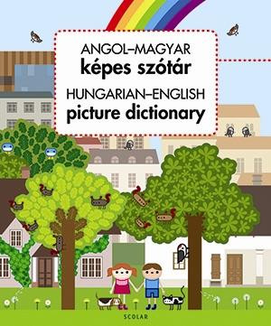 ANGOL-MAGYAR KÉPES SZÓTÁR - HUNGARIAN-ENGLISH PICTURE DICTIONARY