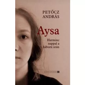 AYSA - HARMINC NAPPAL A HÁBORÚ UTÁN