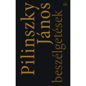 PILINSZKY JÁNOS BESZÉLGETÉSEK