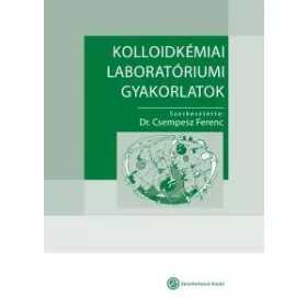 KOLLOIDKÉMIAI LABORATÓRIUMI GYAKORLATOK