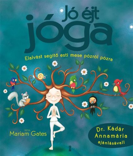 JÓ ÉJT JÓGA - ELALVÁST SEGÍTŐ ESTI MESE PÓZRÓL PÓZRA