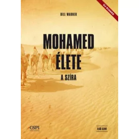 MOHAMED ÉLETE - A SZÍRA - ÚJ KIADÁS