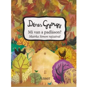 DÉNES GYÖRGY: MI VAN A PADLÁSON?