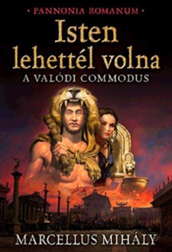 ISTEN LEHETTÉL VOLNA - A VALÓDI COMMODUS