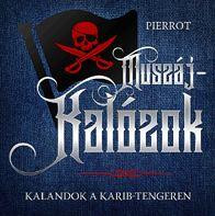 MUSZÁJ-KALÓZOK - KALANDOK A KARIB-TENGEREN