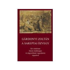   A SAREPTAI ÖZVEGY - KIS ORATÓRIUM HÁROM ÉNEKHANGRA... (PARTITÚRA)