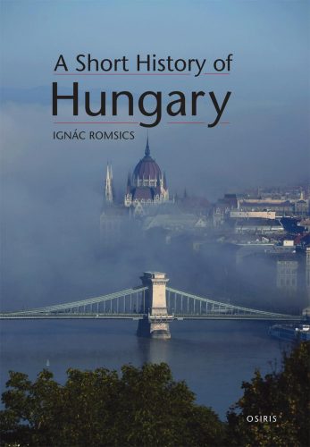 A SHORT HISTORY OF HUNGARY