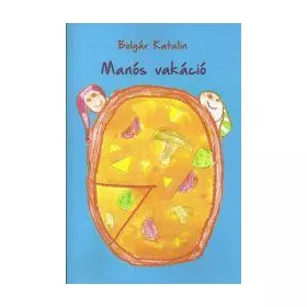 MANÓS VAKÁCIÓ
