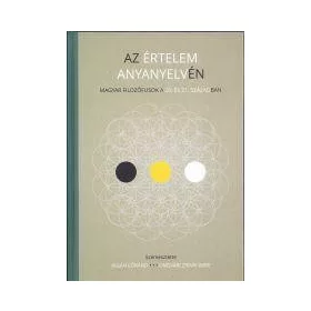 AZ ÉRTELEM ANYANYELVÉN