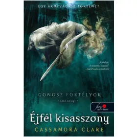 ÉJFÉL KISASSZONY - FŰZÖTT - GONOSZ FORTÉLYOK 1.