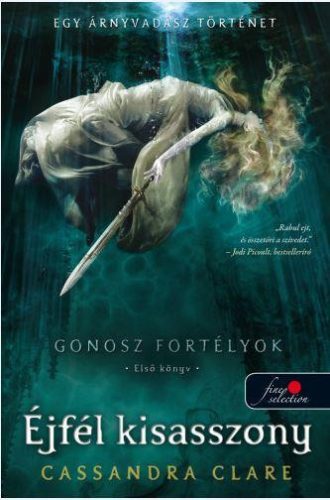 ÉJFÉL KISASSZONY - FŰZÖTT - GONOSZ FORTÉLYOK 1.