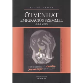 ÖTVENHAT EMIGRÁCIÓS SZEMMEL (1964-2014)