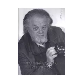 TÓTHPÁL GYULA KÉPVILÁGA