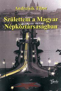 SZÜLETTEM A MAGYAR NÉPKÖZTÁRSASÁGBAN