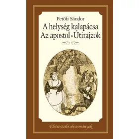 A HELYSÉG KALAPÁCSA - AZ APOSTOL - ÚTIRAJZOK