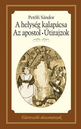 A HELYSÉG KALAPÁCSA - AZ APOSTOL - ÚTIRAJZOK