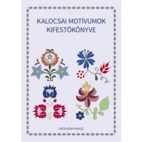 KALOCSAI MOTÍVUMOK KIFESTŐKÖNYVE