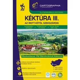   CARTOGRAPHIA: KÉKTÚRA III. - AZ ÍROTT-KŐTŐL SZEKSZÁRDIG - TURISTAKALAUZ