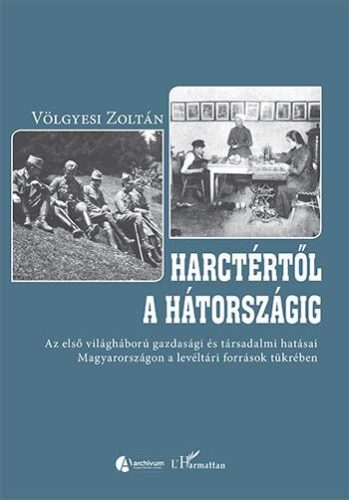 HARCTÉRTŐL A HÁTORSZÁGIG