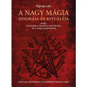 A NAGY MÁGIA DOGMÁJA ÉS RITUÁLÉJA