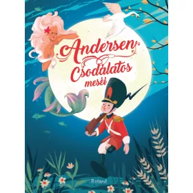 ANDERSEN CSODÁLATOS MESÉI (ÚJ BORÍTÓ)