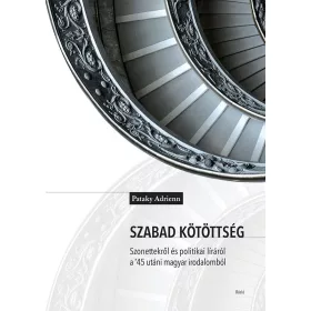   SZABAD KÖTÖTTSÉG - SZONETTEKRŐL ÉS POLITIKAI LÍRÁRÓL...