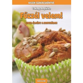 FŐZZÉL VELEM! - SIKER-ÉLMÉNY A KONYHÁBAN