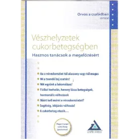   VÉSZHELYZETEK CUKORBETEGSÉGBEN - HASZNOS TANÁCSOK A MEGELŐZÉSÉRT