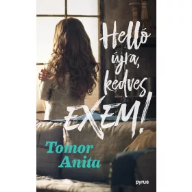 HELLÓ ÚJRA, KEDVES EXEM!
