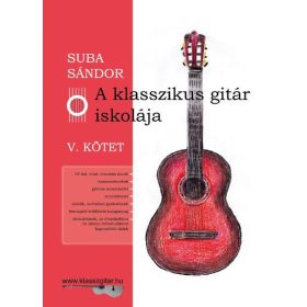 A KLASSZIKUS GITÁR ISKOLÁJA - V. KÖTET