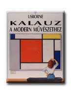 KALAUZ A MODERN MŰVÉSZETHEZ - USBORNE -