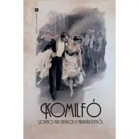 KOMILFÓ - SZOKÁSOS FURCSASÁGOK A TÁRSASÁGI ÉLETBŐL