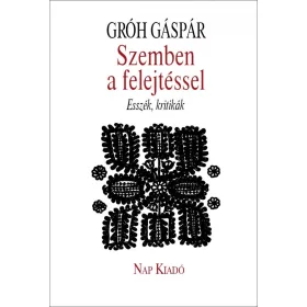 SZEMBEN A FELEJTÉSSEL - ESSZÉK, KRITIKÁK