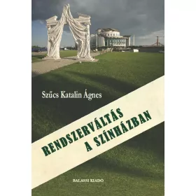 RENDSZERVÁLTÁS A SZÍNHÁZBAN