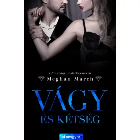 VÁGY ÉS KÉTSÉG - VÁGY TRILÓGIA 2.